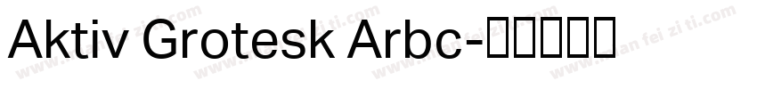 Aktiv Grotesk Arbc字体转换